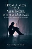 From a Mess to a Messenger with a Message (eBook, ePUB) From a Mess to a Messenger with a Message (eBook, ePUB)
