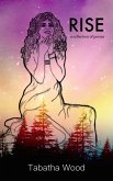 RISE: a Collection of Poems (eBook, ePUB) RISE: a Collection of Poems (eBook, ePUB)
