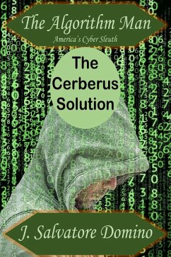 The Algorithm Man - The Cerberus Solution (eBook, ePUB) - Domino, J. Salvatore