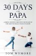 30 Days with Papa: A Simple Journey... - Bild 1