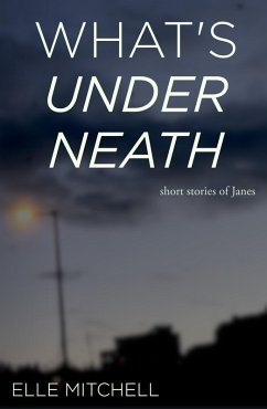 Cover What's Underneath (Janes, #4) (eBook, ePUB)
