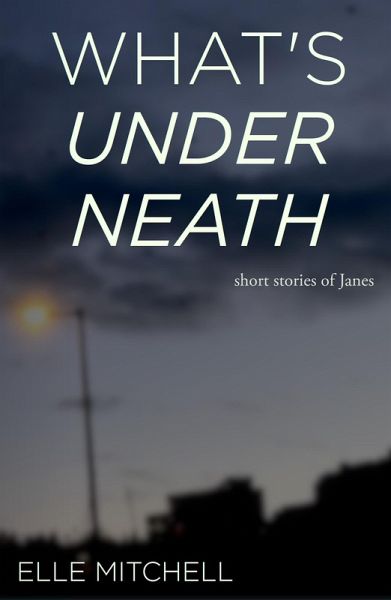 What's Underneath (Janes, #4) (eBook, ePUB)