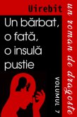 Un Barbat, O Fata, O Insula Pustie - Un Roman De Dragoste (Volumul 7) (eBook, ePUB) Un Barbat, O Fata, O Insula Pustie - Un Roman De Dragoste (Volumul 7) (eBook, ePUB)