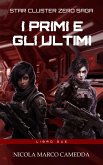 I Primi e gli Ultimi (Star Cluster Zero - Ammasso Stellare Zero, #2) (eBook, ePUB)