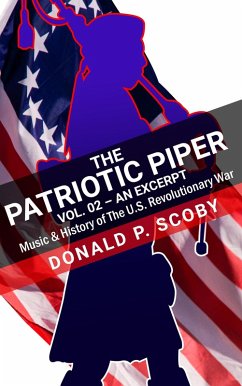 Cover The Patriotic Piper Vol. 02 - an Excerpt - Music & History of the U.S. Revolutionary War (eBook, ePUB)