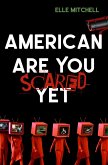 American Are You Scared Yet (eBook, ePUB)