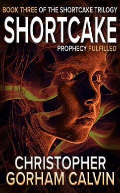 Shortcake: Prophecy Fulfilled (eBook, ePUB) - Calvin, Christopher Gorham