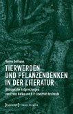Tierwerden und Pflanzendenken in der Literatur (eBook, PDF)
