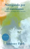 Navegando por el narcisismo Identificar los rasgos de un narcisista Lectura rápida (eBook, ePUB) Navegando por el narcisismo Identificar los rasgos de un narcisista Lectura rápida (eBook, ePUB)