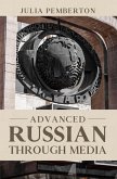 Advanced Russian Through Media (eBook, ePUB)
