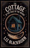 The Cottage at the Edge of the Woods (Anna Strange and Black Thorn, #1) (eBook, ePUB) The Cottage at the Edge of the Woods (Anna Strange and Black Thorn, #1) (eBook, ePUB)