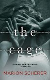 The Cage: A Human Trafficking Thriller (The Suzanne DeMarco Psychological Thriller Books, #1) (eBook, ePUB) The Cage: A Human Trafficking Thriller (The Suzanne DeMarco Psychological Thriller Books, #1) (eBook, ePUB)