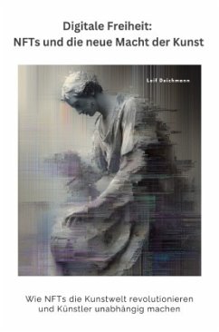 Digitale Freiheit: NFTs und die neue Macht der Kunst Cover Digitale Freiheit: NFTs und die neue Macht der Kunst