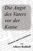 Die Angst des Vaters vor der Kasse