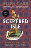 Sceptred Isle: A new history of the fourteenth century (Signed Edition) Sceptred Isle: A new history of the fourteenth century (Signed Edition)