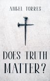 Does Truth Matter? (eBook, ePUB) Does Truth Matter? (eBook, ePUB)