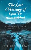 The Last Message of God To humankind (eBook, ePUB) The Last Message of God To humankind (eBook, ePUB)