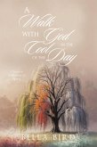 A Walk with God in the Cool of the Day (eBook, ePUB) A Walk with God in the Cool of the Day (eBook, ePUB)