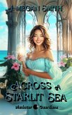 Across a Starlit Sea: a light contemporary cozy fantasy romance with humor, heart, and a swirl of magic (Blackstar Guardians, #6) (eBook, ePUB)