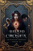 Blood of the Chosen (The Bloodline Chronicles, #2) (eBook, ePUB)