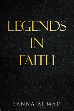 Legends in Faith (eBook, ePUB) - Ahmad, Sanna