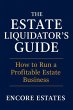 The Estate Liquidator's Guide: How to... - Bild 1