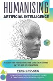 Humanising Artificial Intelligence: Navigating Human-Machine Collaborations in the Age of Disruption (eBook, ePUB)