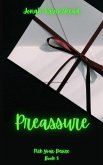 Preassure (Pick Your Desire, #3) (eBook, ePUB)