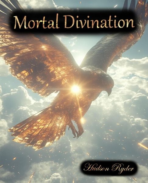 Mortal Divination (eBook, ePUB) Mortal Divination (eBook, ePUB)