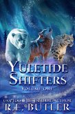 Yuletide Shifters Volume One (eBook, ePUB) Yuletide Shifters Volume One (eBook, ePUB)