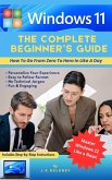 Windows 11: The Complete Beginners Guide (eBook, ePUB)
