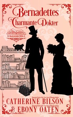 Bernadettes Charmante Dokter (De Boekenwinkel Belles, #4) (eBook, ePUB) - Oaten, Catherine Bilson and Ebony Bernadettes Charmante Dokter (De Boekenwinkel Belles, #4) (eBook, ePUB) - Oaten, Catherine Bilson and Ebony