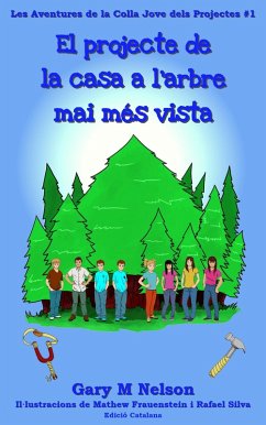 Cover El projecte de la casa a l'arbre mai més vista (Les Aventures de la Colla Jove dels Projectes, #1) (eBook, ePUB)