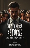 The Stranger Returns (Mysterious Stranger, #2) (eBook, ePUB) The Stranger Returns (Mysterious Stranger, #2) (eBook, ePUB)