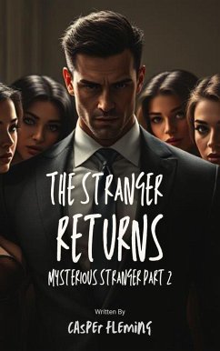 The Stranger Returns (Mysterious Stranger, #2) (eBook, ePUB) - Fleming, Casper The Stranger Returns (Mysterious Stranger, #2) (eBook, ePUB) - Fleming, Casper