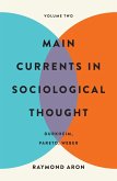 Main Currents in Sociological Thought: Volume Two (eBook, ePUB) Main Currents in Sociological Thought: Volume Two (eBook, ePUB)