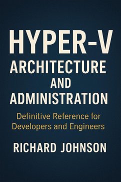 Cover Hyper-V Architecture and Administration (eBook, ePUB)