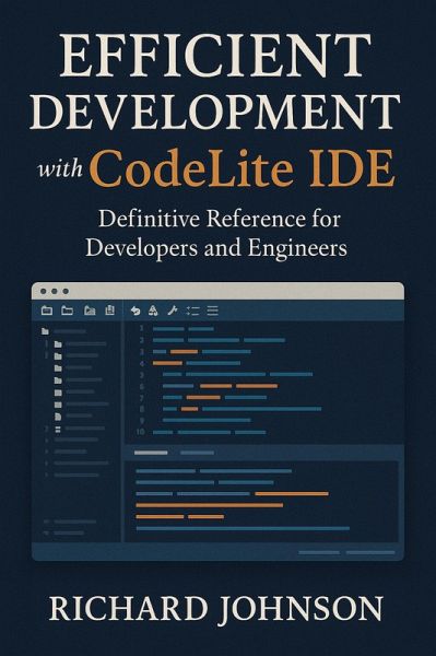 Efficient Development with CodeLite IDE (eBook, ePUB) Efficient Development with CodeLite IDE (eBook, ePUB)