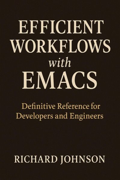 Efficient Workflows with Emacs (eBook, ePUB) Efficient Workflows with Emacs (eBook, ePUB)