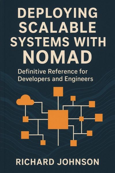 Deploying Scalable Systems with Nomad (eBook, ePUB) Deploying Scalable Systems with Nomad (eBook, ePUB)