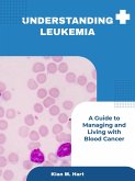 Understanding Leukemia (eBook, ePUB)