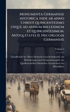 Cover Monumenta Germaniae historica inde ab anno Christi quingentesimo usque ad annum millesimum et quingentesimum. Antiquitates II. Necorlogia Germaniae