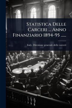 Cover Statistica Delle Carceri ... Anno Finanziario 1894-95 ......