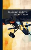 Learning to Fly in the U. S. Army
