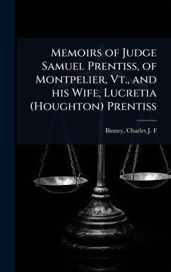 Cover Memoirs of Judge Samuel Prentiss, of Montpelier, Vt., and his Wife, Lucretia (Houghton) Prentiss
