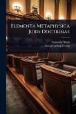 Elementa Metaphysica Juris Doctrinae Elementa Metaphysica Juris Doctrinae