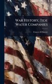 War History, Tide Water Companies