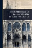 The Cathedral Of Rheims, 1211-1914, Special Number Of