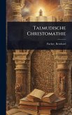 Talmudische Chrestomathie