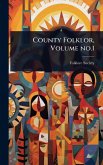County Folklor, Volume no.1
